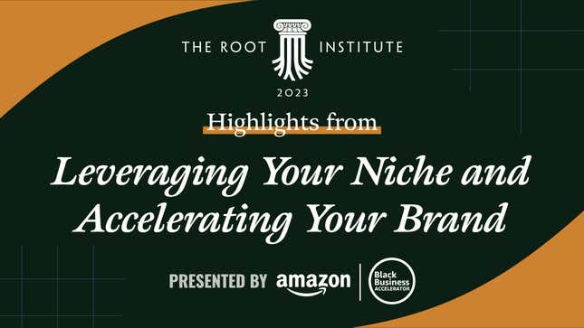 Successful Entrepreneurs On Leveraging Your Niche & Accelerating Your Brand | The Root Institute