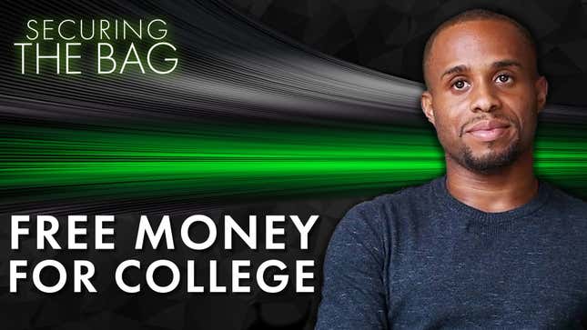 Free Money For College Is Out There & Waiting To Be Found | Securing the Bag
